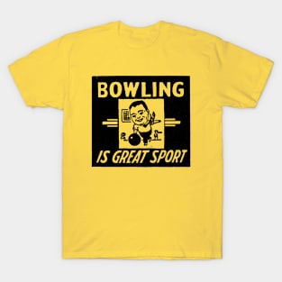 Bowling is a Great Sport T-Shirt